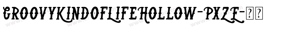 GroovyKindOfLifeHollow-PxZE字体转换