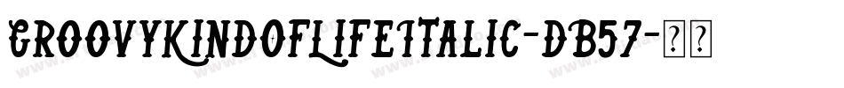 GroovyKindOfLifeItalic-dB57字体转换