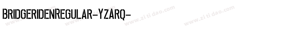 BridgeridenRegular-YzArq字体转换