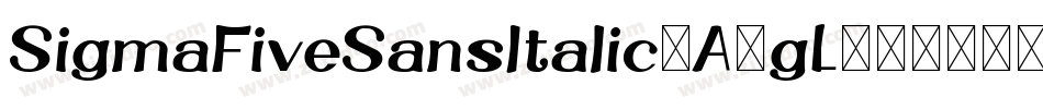 SigmaFiveSansItalic-A1gL字体转换