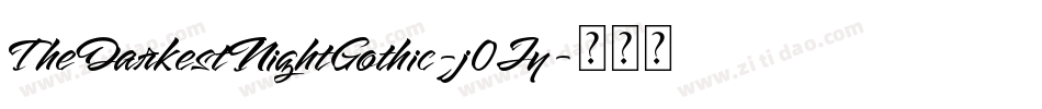 TheDarkestNightGothic-j0Jy字体转换