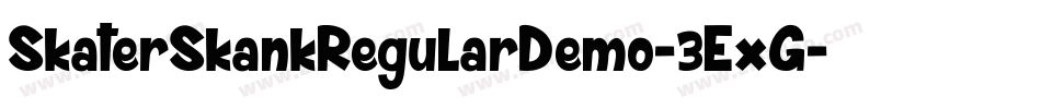 SkaterSkankRegularDemo-3ExG字体转换