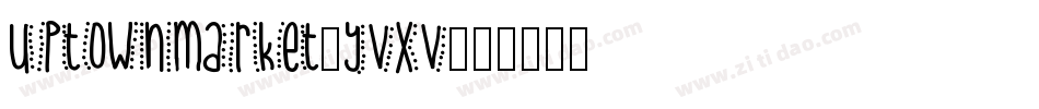 UptownMarket-yVxV字体转换
