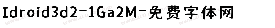Idroid3d2-1Ga2M字体转换
