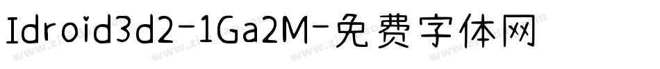 Idroid3d2-1Ga2M字体转换