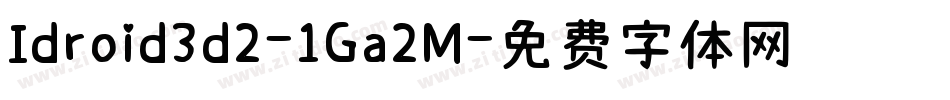Idroid3d2-1Ga2M字体转换