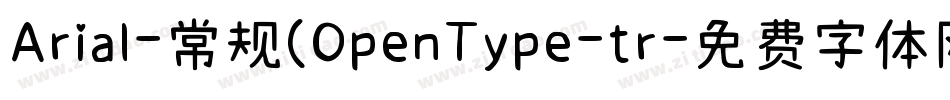 Arial-常规(OpenType-tr字体转换