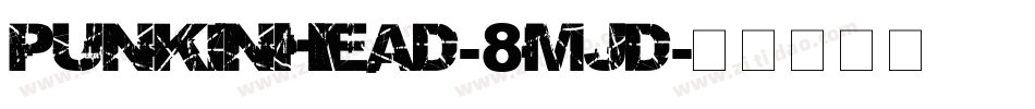 Punkinhead-8MjD字体转换