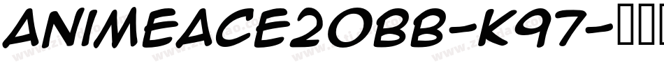 AnimeAce20Bb-K97字体转换