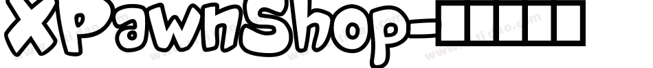 XPawnShop字体转换