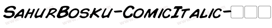SahurBosku-ComicItalic字体转换