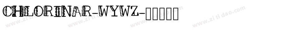 Chlorinar-WyWz字体转换 Chlorinar-WyWz字体转换