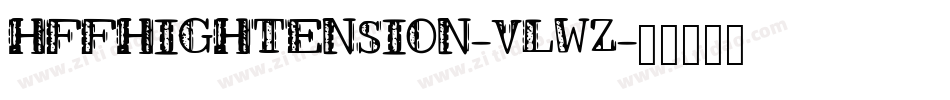 HffHighTension-VLWz字体转换