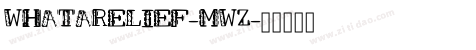 Whatarelief-8MWz字体转换