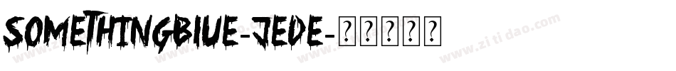 SomethingBlue-JeDE字体转换