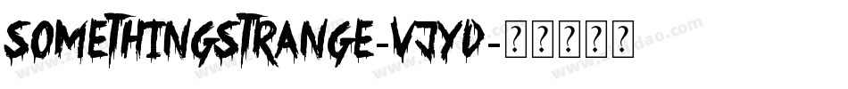 SomethingStrange-vjYD字体转换