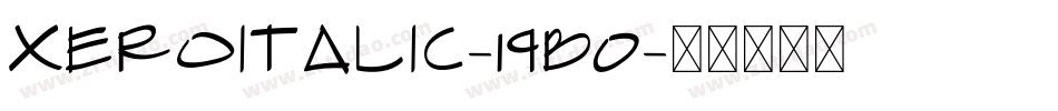 XeroItalic-19B0字体转换