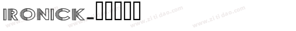 IRONICK字体转换