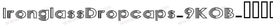 IronglassDropcaps-9KOB字体转换