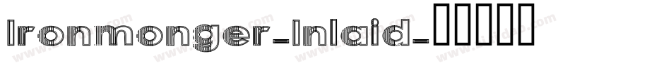 Ironmonger-Inlaid字体转换