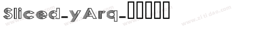 Sliced-yArq字体转换