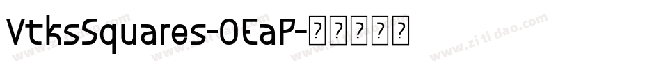 VtksSquares-OEaP字体转换