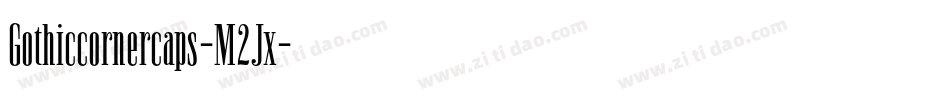 Gothiccornercaps-M2Jx字体转换