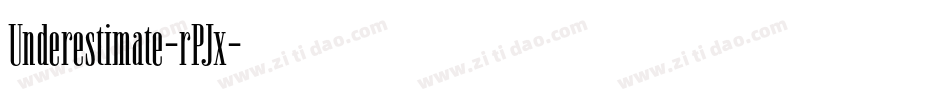 Underestimate-rPJx字体转换