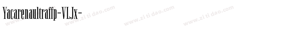 Yacarenaultraffp-VLJx字体转换