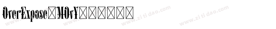 OverExpose-MOvY字体转换