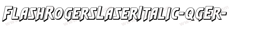 FlashRogersLaserItalic-qgEr字体转换