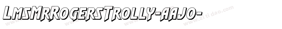 LmsMrRogersTrolly-aajo字体转换