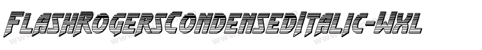 FlashRogersCondensedItalic-WxlG字体转换