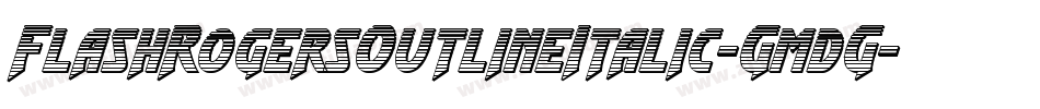 FlashRogersOutlineItalic-GmdG字体转换