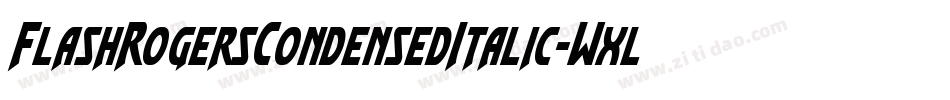 FlashRogersCondensedItalic-WxlG字体转换