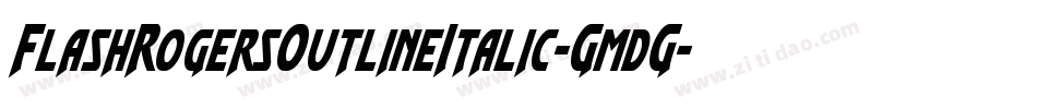 FlashRogersOutlineItalic-GmdG字体转换