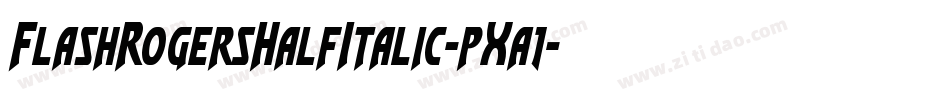 FlashRogersHalfItalic-pXa1字体转换