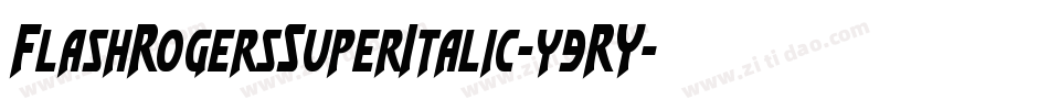 FlashRogersSuperItalic-y9RY字体转换
