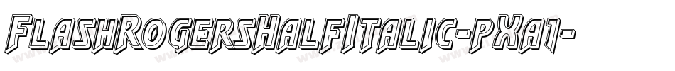 FlashRogersHalfItalic-pXa1字体转换