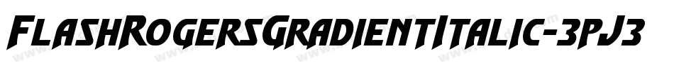 FlashRogersGradientItalic-3pJ3字体转换