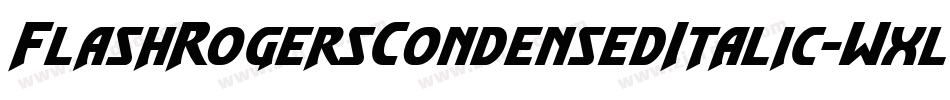 FlashRogersCondensedItalic-WxlG字体转换
