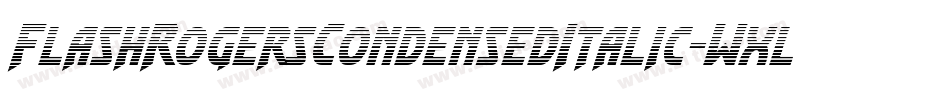 FlashRogersCondensedItalic-WxlG字体转换