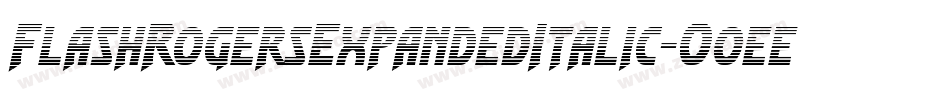 FlashRogersExpandedItalic-O0ee字体转换