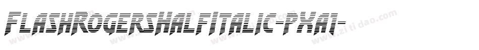 FlashRogersHalfItalic-pXa1字体转换