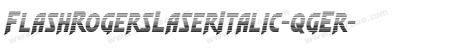 FlashRogersLaserItalic-qgEr字体转换