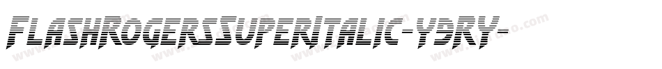 FlashRogersSuperItalic-y9RY字体转换