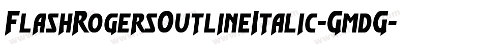 FlashRogersOutlineItalic-GmdG字体转换
