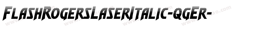 FlashRogersLaserItalic-qgEr字体转换