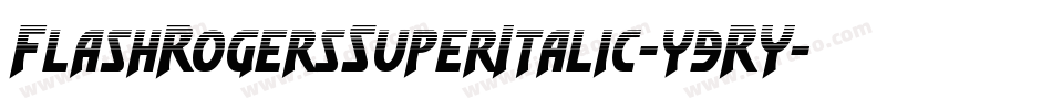 FlashRogersSuperItalic-y9RY字体转换