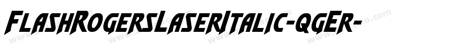 FlashRogersLaserItalic-qgEr字体转换